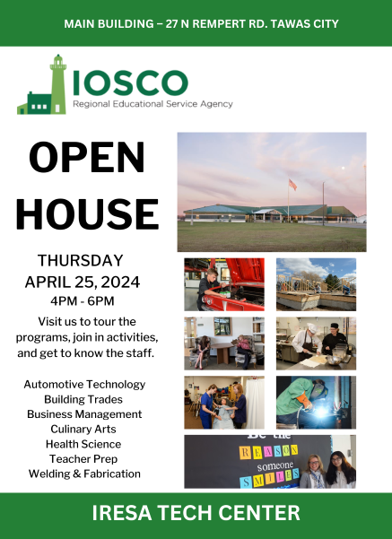 Iosco RESA Tech Center Open House, Thursday, April 25th, 4:00 to 6:00. Call 989-362-3006 x1142 for details.